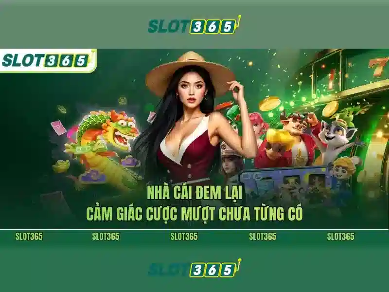 Slot365 - Trò chơi slot hàng đầu cho người chơi Việt