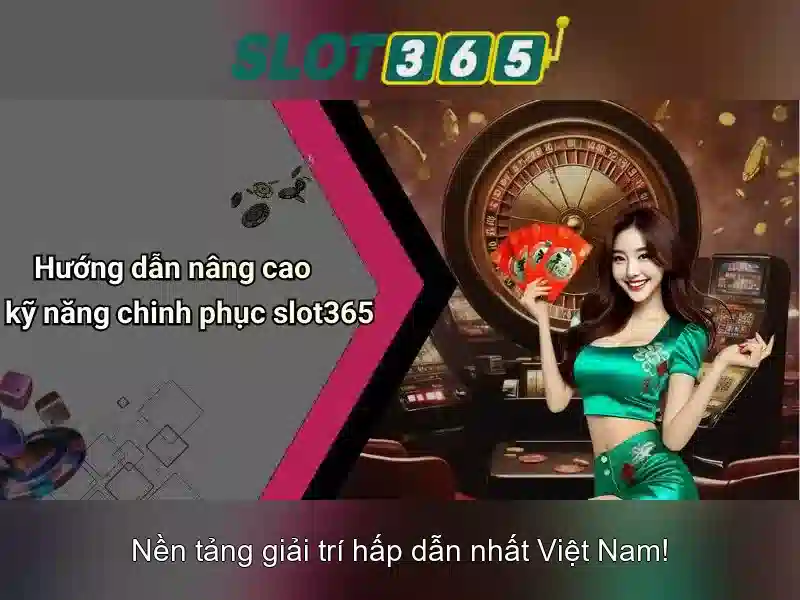 Slot365 - Tổng quan nền tảng sòng bạc trực tuyến nổi bật